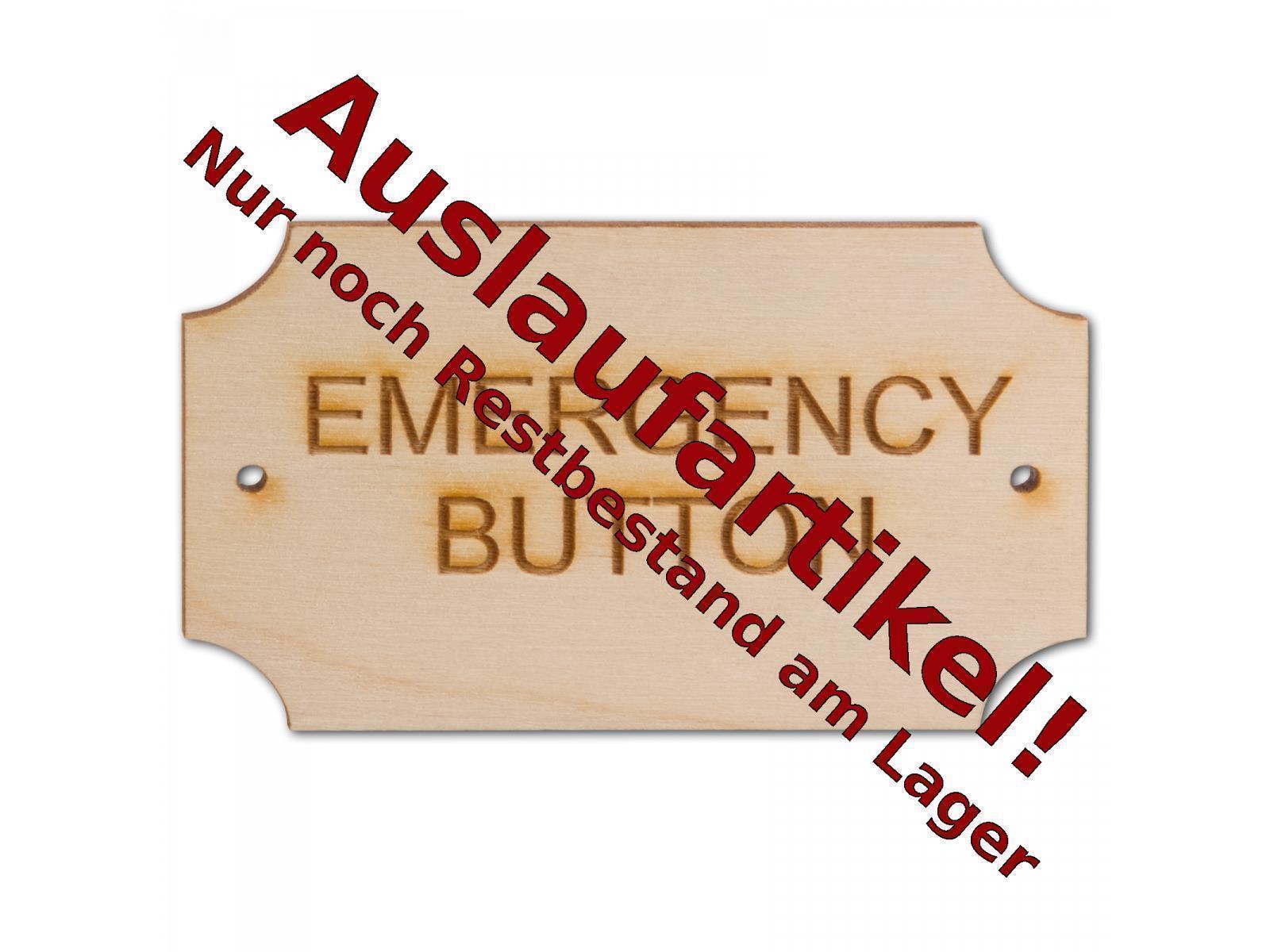 Hinweisschild, gelasert, EMERGENCY BUTTON aus Holz 7 cm